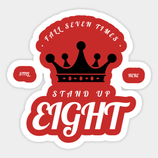 Fall Seven Times, Rise Up Eight Sticker